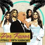Nghe nhạc Por Favor (Single) - Pitbull, Fifth Harmony