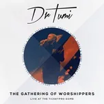 Nghe nhạc The Gathering Of Worshippers - Speak A Word (Live At The Ticketpro Dome) - Dr Tumi