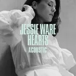 Nghe nhạc Hearts (Acoustic) (Single) - Jessie Ware