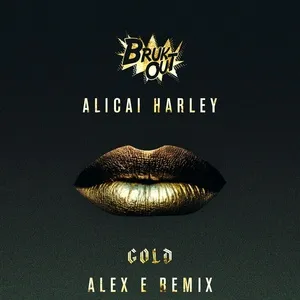 Gold (Alex E Remix) (Single) - Alicai Harley