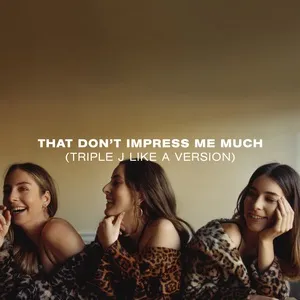 That Don't Impress Me Much (Triple J Like A Version) (Single) - Haim