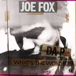What's The Word (Da-p Remix) (Single) - Joe Fox