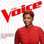 No Ordinary Love (The Voice Performance) (Single) - Ali Caldwell