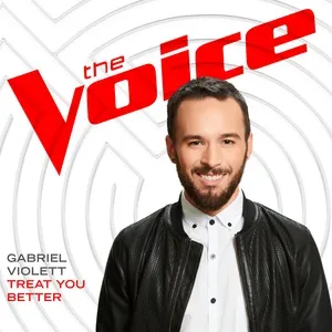 Treat You Better (The Voice Performance) (Single) - Gabriel Violett