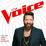 Nghe nhạc Tiny Dancer (The Voice Performance) (Single) - Nolan Neal