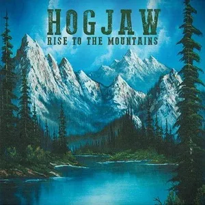 Rise To The Mountain - Hogjaw