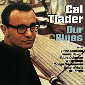 Our Blues - Cal Tjader