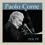 Nghe nhạc Per Te (Single) - Paolo Conte