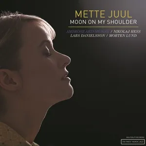 Moon On My Shoulder - Mette Juul
