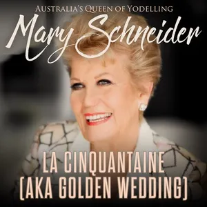 La Cinquantaine (Aka Golden Wedding) (Single) - Mary Schneider