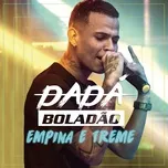 Empina E Treme (Single) - Dada Boladao
