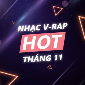Nhạc V-Rap Hot Tháng 11/2017 - V.A