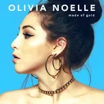 Ca nhạc Made Of Gold (Clean Version) (Single) - Olivia Noelle