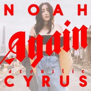 Again (Acoustic Version) (Single) - Noah Cyrus