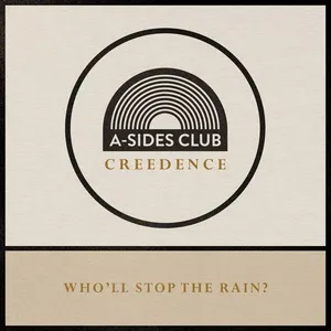 Who'll Stop The Rain (Single) - A-Sides Club