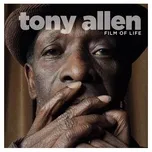 Ca nhạc Film Of Life - Tony Allen