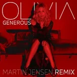 Nghe nhạc Generous (Martin Jensen Remix) (Single) - Olivia Holt
