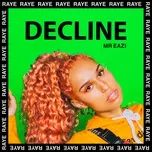 Nghe nhạc Decline (Single) - Raye, Mr Eazi