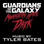 Tải nhạc hot Guardians Of The Galaxy Monsters After Dark (Single) online miễn phí