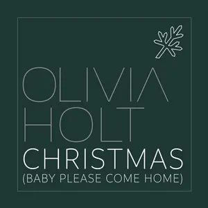Christmas (Baby Please Come Home) (Single) - Olivia Holt