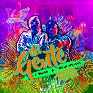 Mi Gente (Hugel Remix) (Single) - J Balvin, Willy William, Hugel
