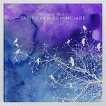 Ca nhạc Tanto Per Cominciare (Single) - Michele Bravi