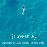 Discover Me (Sanoyk Remix) (Single) - Ian Ikon, Maria Zlatani