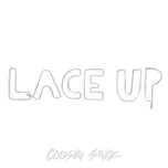 Ca nhạc Lace Up (Single) - Cousin Stizz