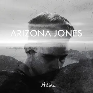 Alive (Single) - Arizona Jones