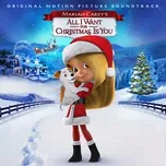 Download nhạc hot Mariah Carey's All I Want For Christmas Is You (Original Motion Picture Soundtrack) Mp3 miễn phí về máy
