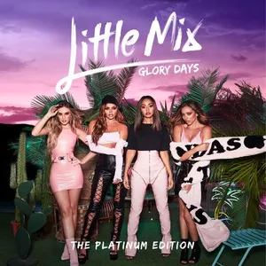 Glory Days: The Platinum Edition (2CD) - Little Mix