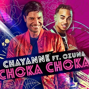 Choka Choka (Single) - Chayanne, Ozuna