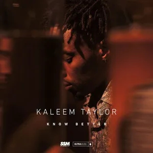 Know Better (Single) - Kaleem Taylor