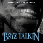 Nghe nhạc Boyz Talkin (Single) - Beowulf