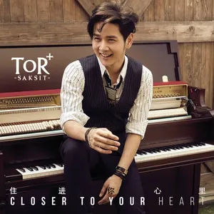Closer To Your Heart (Single) - ToR+ Saksit