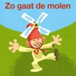 Zo Gaat De Molen (Single) - Kinderliedjes Om Mee Te Zingen