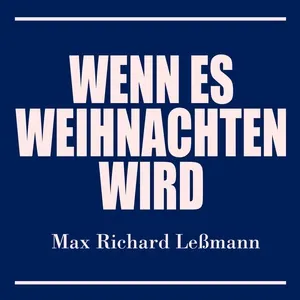 Wenn Es Weihnachten Wird (Single) - Max Richard Lessmann