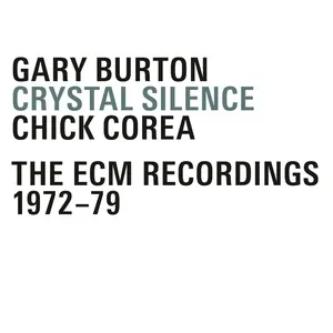 Crystal Silence - The Ecm Recordings 1972-1979 - Gary Burton, Chick Corea