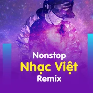 Nonstop Nhạc Việt Remix Hay Nhất - DJ