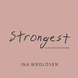 Strongest (Alan Walker Remix) (Single) - Ina Wroldsen