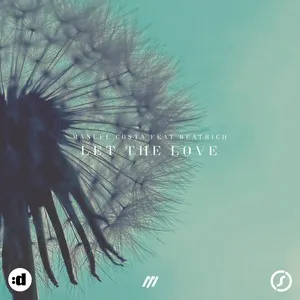 Let The Love (Single) - Manuel Costa, Beatrich