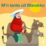 Tải nhạc Mp3 M'n Tante Uit Marokko (Single) online miễn phí
