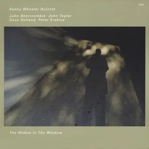 The Widow In The Window - Kenny Wheeler Quintet