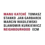 Nghe ca nhạc Neighbourhood - Manu Katché