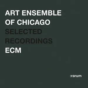 Rarum VI / Selected Recordings - Art Ensemble Of Chicago
