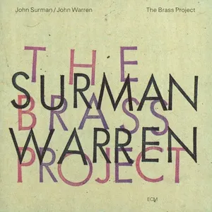 The Brass Project - John Surman, John Warren