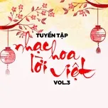 Nghe và tải nhạc Mp3 Tuyển Tập Nhạc Hoa Lời Việt (Vol. 3) nhanh nhất về máy