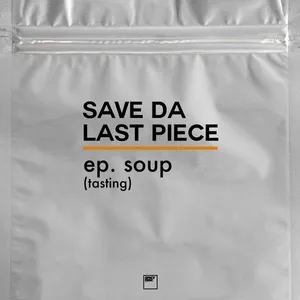 Soup (Tasting) - Save Da Last Piece