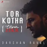 Nghe và tải nhạc Tor Kotha (Tera Zikr) (Single) nhanh nhất