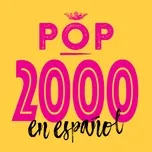 Download nhạc hot Pop 2000 En Espanol chất lượng cao